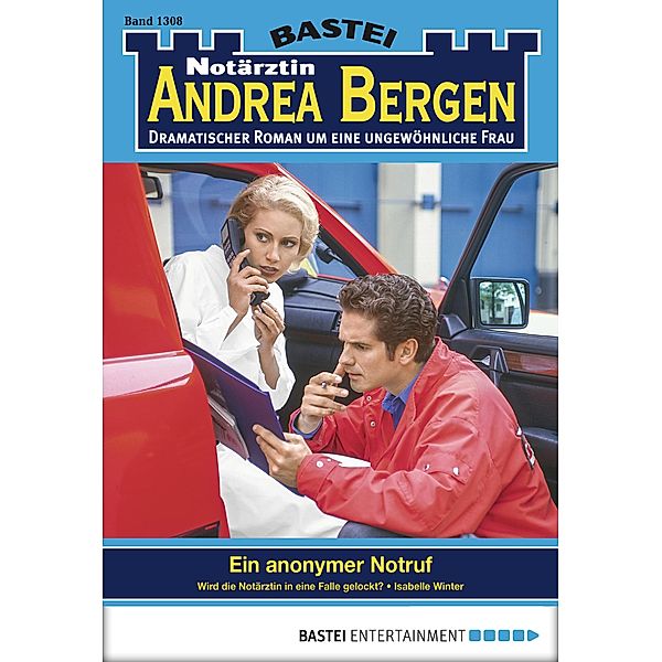 Notärztin Andrea Bergen 1308 / Notärztin Andrea Bergen Bd.1308, Isabelle Winter