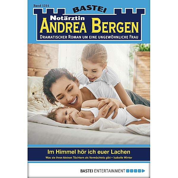 Notärztin Andrea Bergen 1314 / Notärztin Andrea Bergen Bd.1314, Isabelle Winter