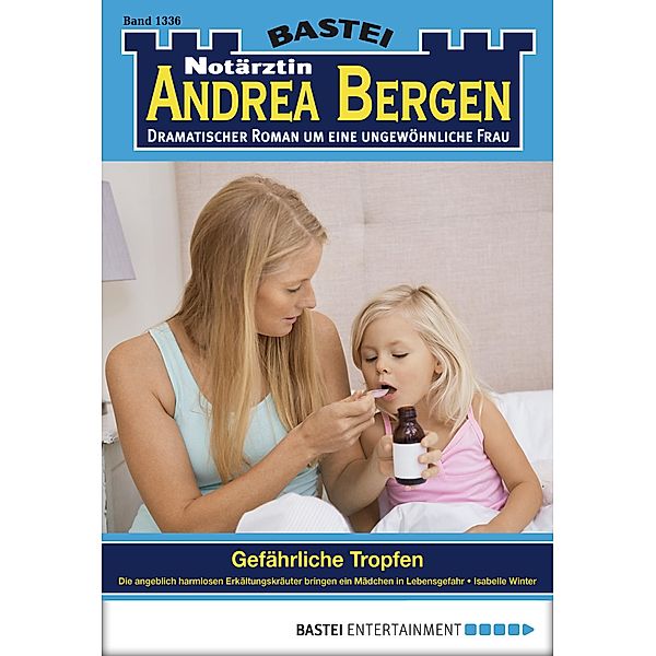 Notärztin Andrea Bergen 1336 / Notärztin Andrea Bergen Bd.1336, Isabelle Winter