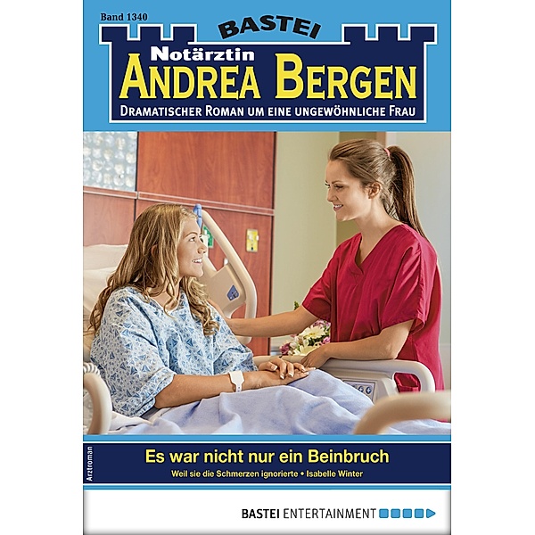 Notärztin Andrea Bergen 1340 / Notärztin Andrea Bergen Bd.1340, Isabelle Winter