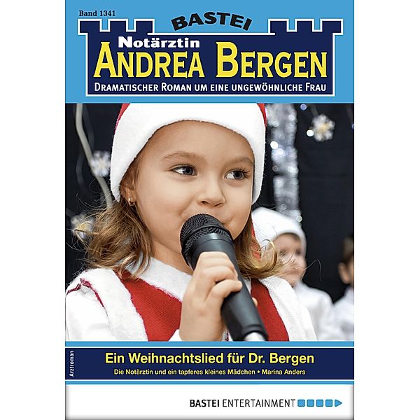 Notärztin Andrea Bergen 1341 / Notärztin Andrea Bergen Bd.1341, Marina Anders