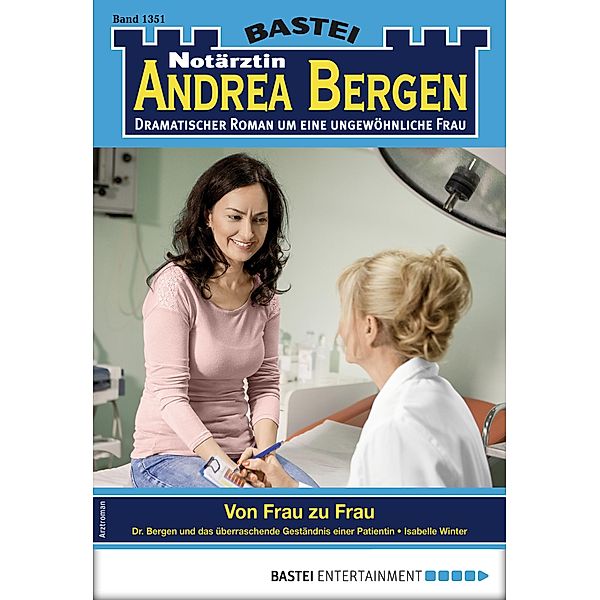 Notärztin Andrea Bergen 1351 / Notärztin Andrea Bergen Bd.1351, Isabelle Winter