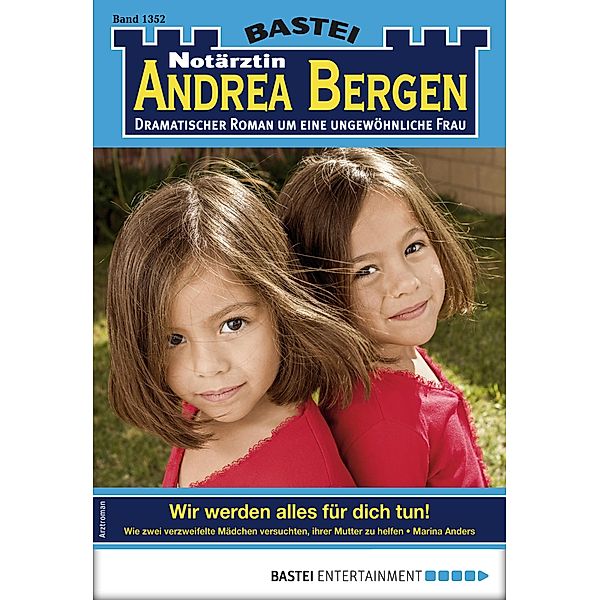 Notärztin Andrea Bergen 1352 / Notärztin Andrea Bergen Bd.1352, Marina Anders