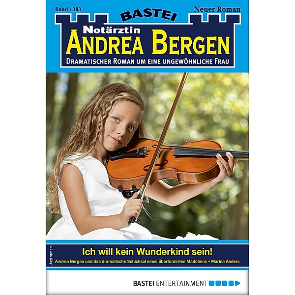 Notärztin Andrea Bergen 1383 / Notärztin Andrea Bergen Bd.1383, Marina Anders