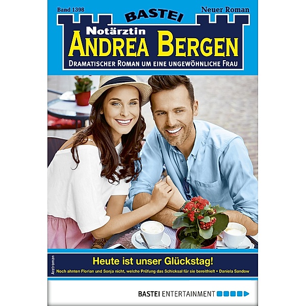 Notärztin Andrea Bergen 1398 / Notärztin Andrea Bergen Bd.1398, Daniela Sandow