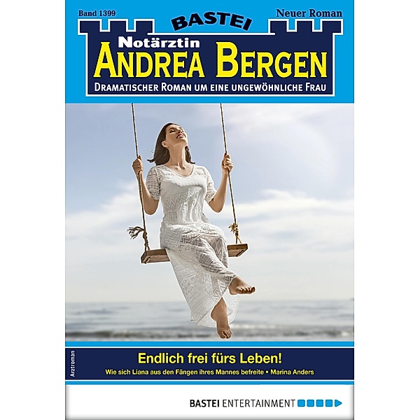 Notärztin Andrea Bergen 1399 / Notärztin Andrea Bergen Bd.1399, Marina Anders