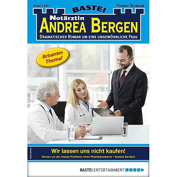 Notärztin Andrea Bergen 1404 / Notärztin Andrea Bergen Bd.1404, Daniela Sandow