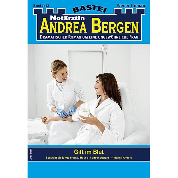 Notärztin Andrea Bergen 1413 / Notärztin Andrea Bergen Bd.1413, Marina Anders