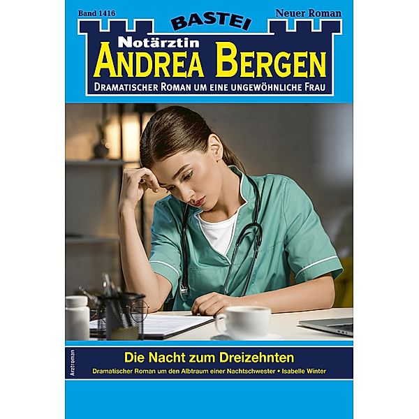 Notärztin Andrea Bergen 1416 / Notärztin Andrea Bergen Bd.1416, Isabelle Winter