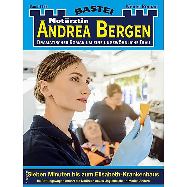 Notärztin Andrea Bergen 1438 / Notärztin Andrea Bergen Bd.1438, Marina Anders