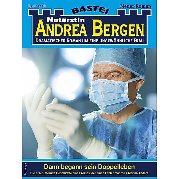 Notärztin Andrea Bergen 1448 / Notärztin Andrea Bergen Bd.1448, Marina Anders