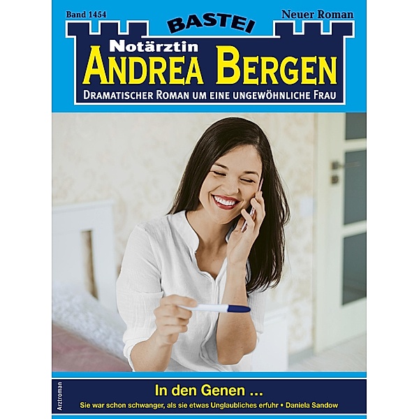 Notärztin Andrea Bergen 1454 / Notärztin Andrea Bergen Bd.1454, Daniela Sandow