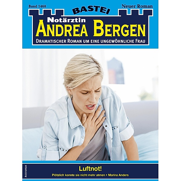 Notärztin Andrea Bergen 1460 / Notärztin Andrea Bergen Bd.1460, Marina Anders