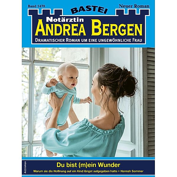 Notärztin Andrea Bergen 1470 / Notärztin Andrea Bergen Bd.1470, Hannah Sommer