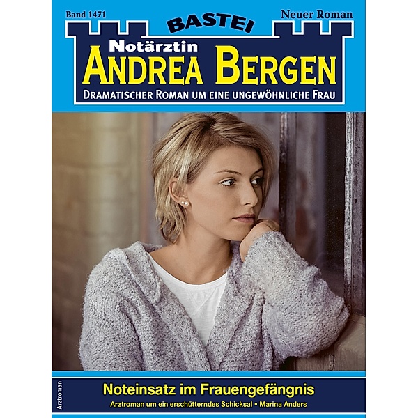 Notärztin Andrea Bergen 1471 / Notärztin Andrea Bergen Bd.1471, Marina Anders
