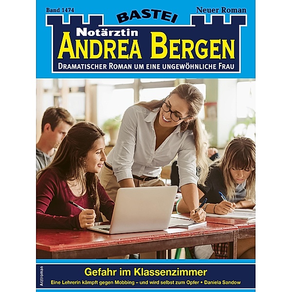 Notärztin Andrea Bergen 1474 / Notärztin Andrea Bergen Bd.1474, Daniela Sandow
