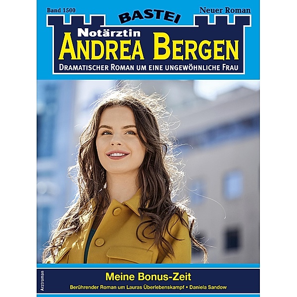 Notärztin Andrea Bergen 1500 / Notärztin Andrea Bergen Bd.1500, Daniela Sandow