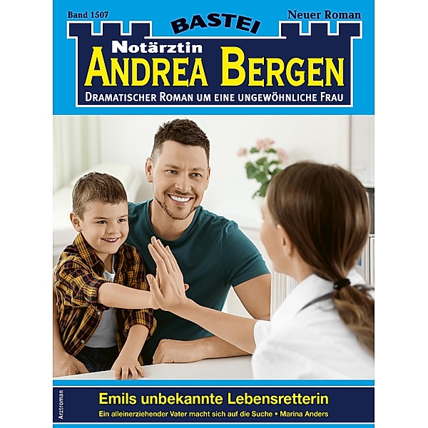 Notärztin Andrea Bergen 1507 / Notärztin Andrea Bergen Bd.1507, Marina Anders