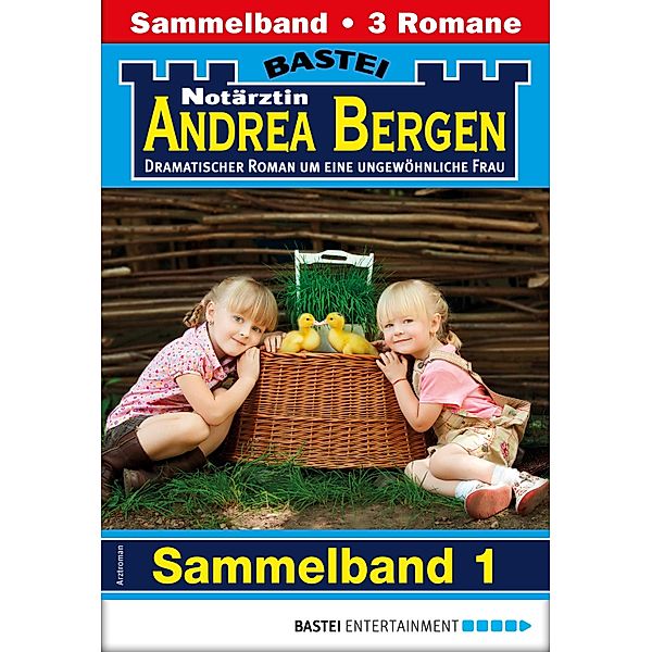 Notärztin Andrea Bergen Sammelband 1 - Arztroman / Notärztin Andrea Bergen Sammelband Bd.1, Hannah Sommer, Liz Klessinger