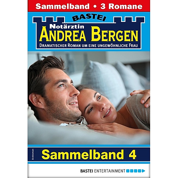 Notärztin Andrea Bergen Sammelband 4 - Arztroman / Notärztin Andrea Bergen Sammelband Bd.4, Hannah Sommer, Liz Klessinger, Marina Anders