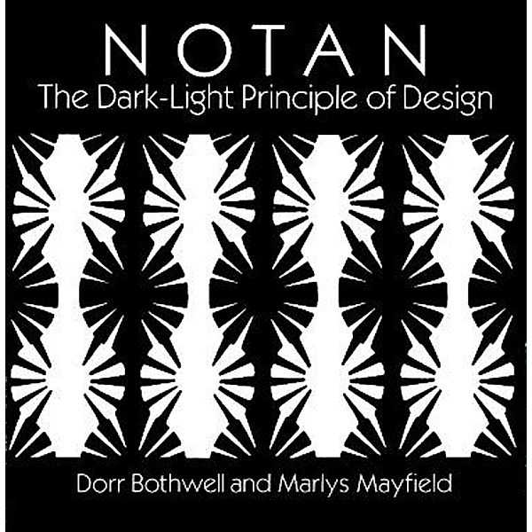 Notan / Dover Art Instruction, Dorr Bothwell, Marlys Mayfield
