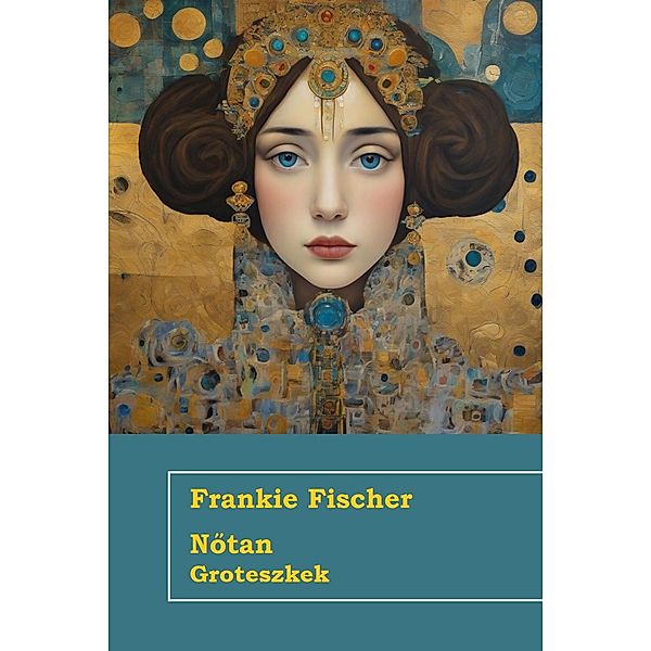 Notan Groteszkek, Frankie Fischer