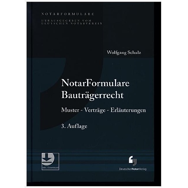 NotarFormulare Bauträgerrecht, Wolfgang Schulz