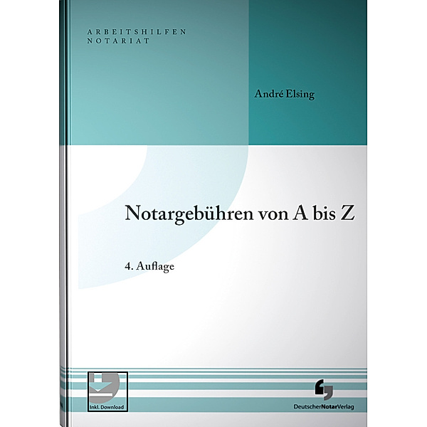 Notargebühren von A-Z, André Elsing