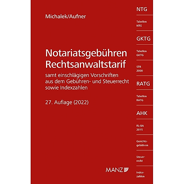 Notariatsgebühren - Rechtsanwaltstarif, Alexander Michalek, Michael Aufner