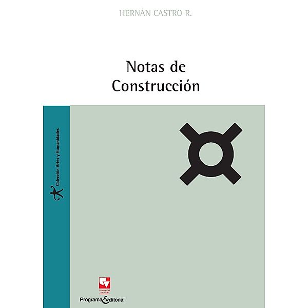 Notas de construcción / Artes y Humanidades, Hernán Castro