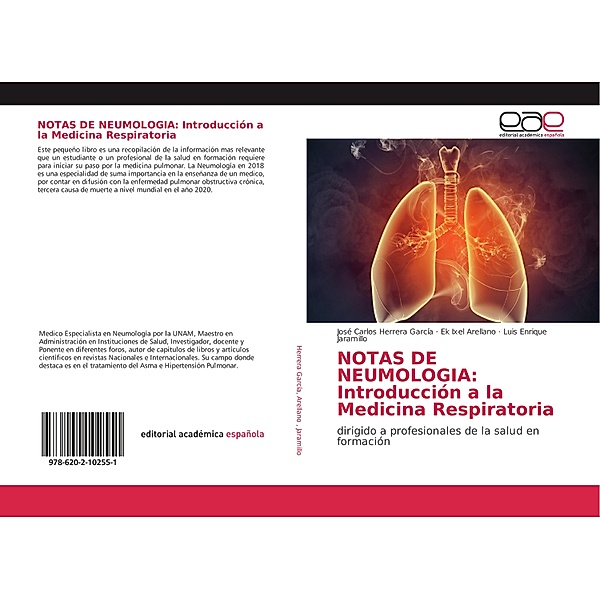 NOTAS DE NEUMOLOGIA: Introducción a la Medicina Respiratoria, José Carlos Herrera García, Ek Ixel Arellano, Luis Enrique Jaramillo