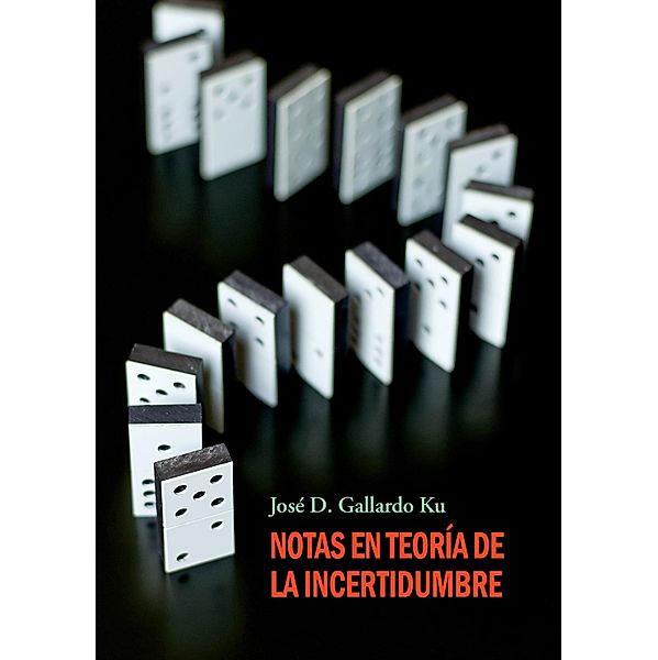 Notas en teoría de la incertidumbre, José D. Gallardo Ku