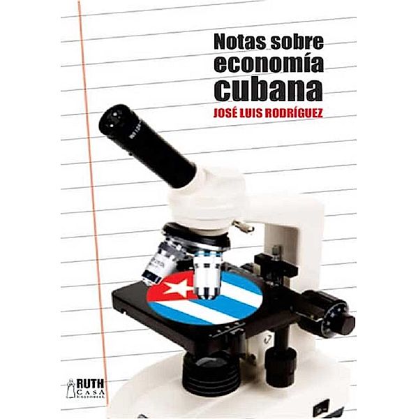 Notas sobre economía cubana, José Luis Rodríguez