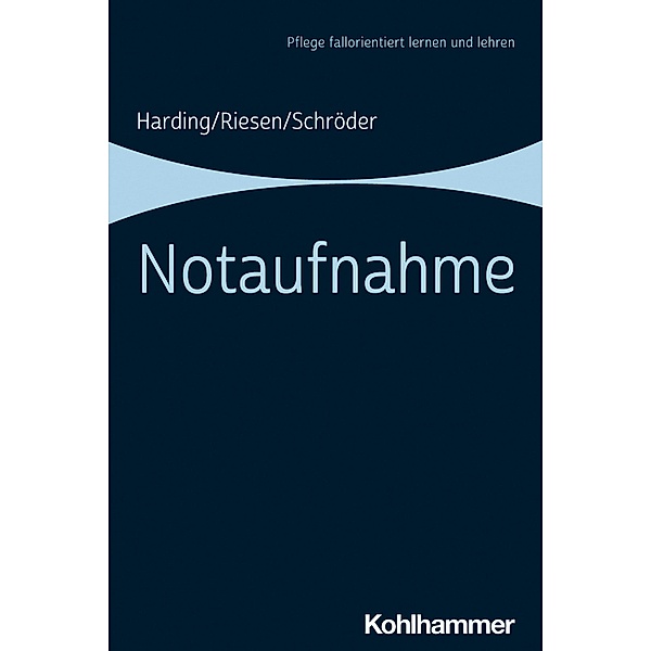 Notaufnahme, Ulf Harding, Matthias Riesen, Stefanie Schröder