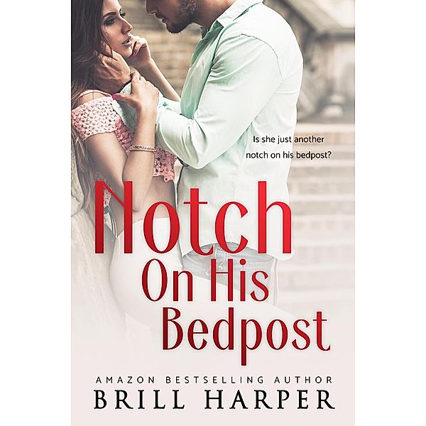 Notch on His Bedpost, Brill Harper