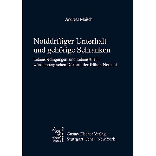 Notdürftiger Unterhalt und gehörige Schranken / Quellen und Forschungen zur Agrargeschichte Bd.37, Andreas Maisch