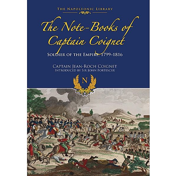 Note-Books of Captain Coignet, Coignet Jean-Roche Coignet