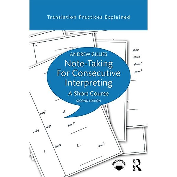 Note-taking for Consecutive Interpreting, Andrew Gillies