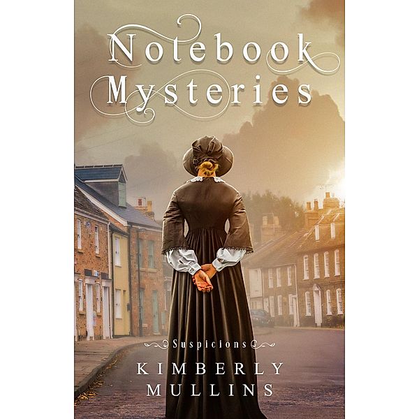 Notebook Mysteries ~ Suspicions / Notebook Mysteries, Kimberly Mullins
