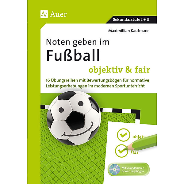 Noten geben im Fußball - objektiv & fair, m. 1 CD-ROM, Maximilian Kaufmann