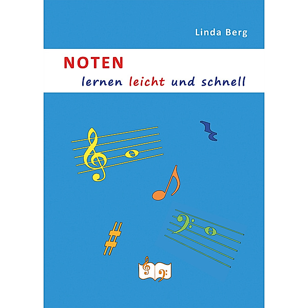 Noten lernen leicht und schnell, Linda Berg