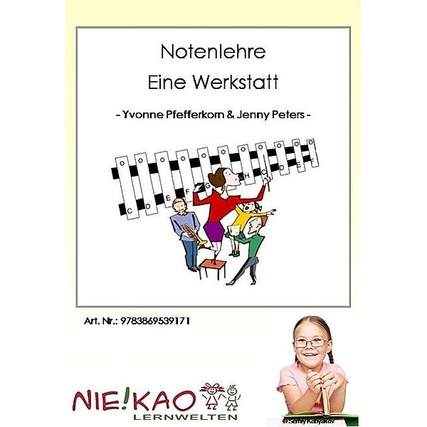 Notenlehre - Eine Werkstatt, Jenny Peters, Yvonne Pfefferkorn