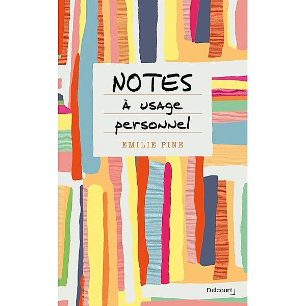 Notes à usage personnel / Delcourt Littérature, Emilie Pine