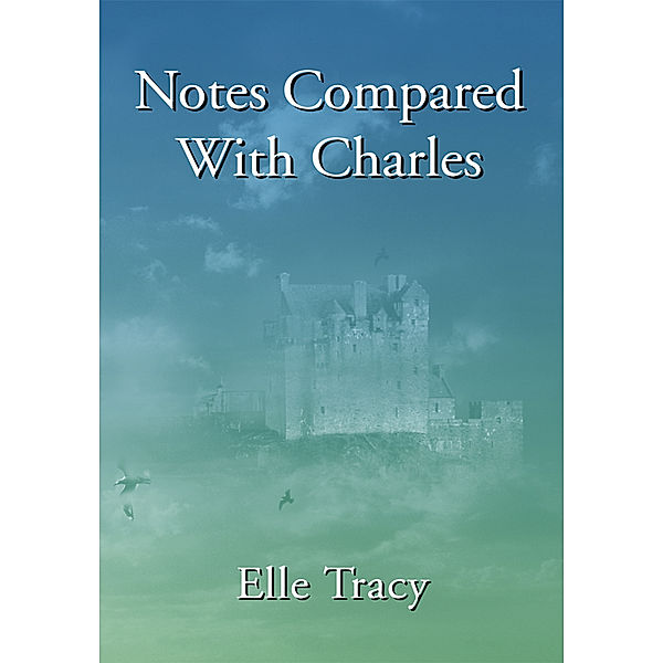 Notes Compared with Charles, Elle Tracy