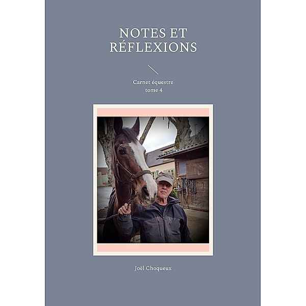 Notes et réflexions, Joël Choqueux