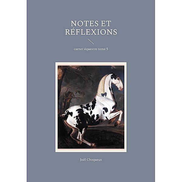 Notes et réflexions, Joël Choqueux