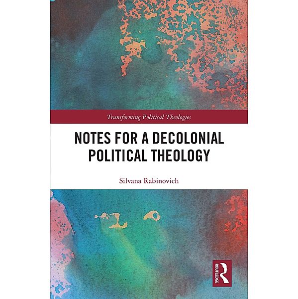 Notes for a Decolonial Political Theology, Silvana Rabinovich