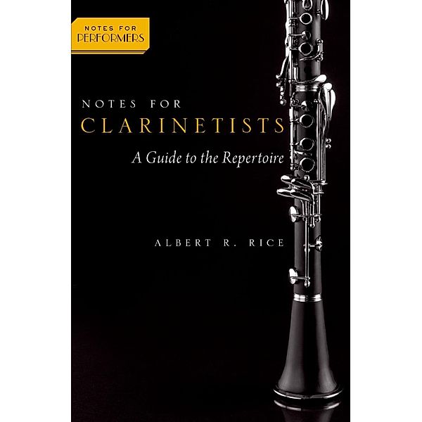 Notes for Clarinetists, Albert R. Rice