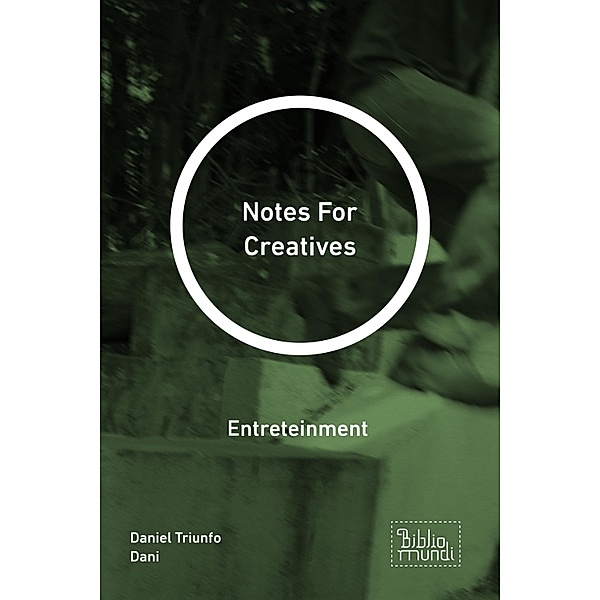 Notes For Creatives, Daniel Triunfo Dani