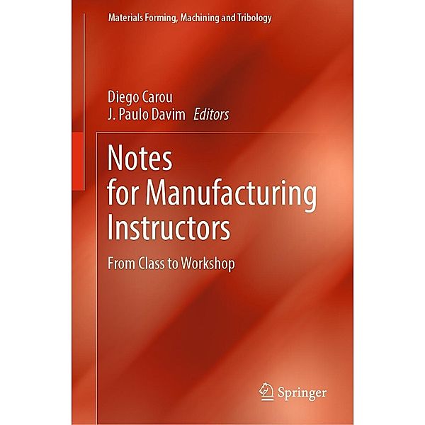 Notes for Manufacturing Instructors / Materials Forming, Machining and Tribology